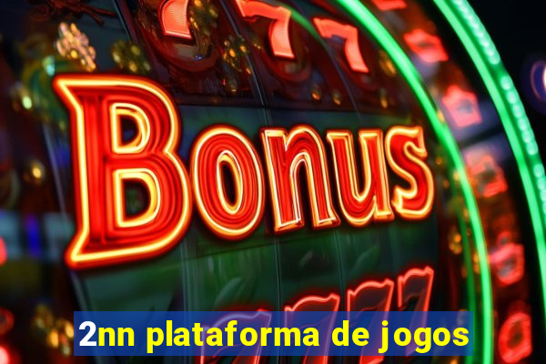 2nn plataforma de jogos